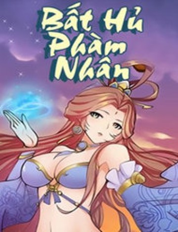 Bất Hủ Phàm Nhân